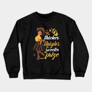 The Thicker The Thighs The Sweeter Prize Daughter Crewneck Sweatshirt